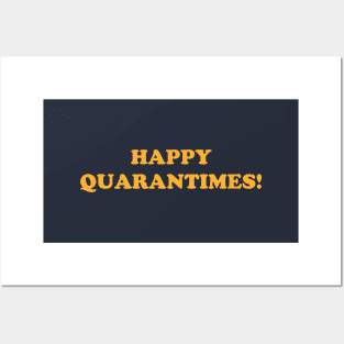 Happy Quarantimes! Posters and Art